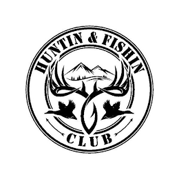 HUNTIN & FISHIN CLUB logo