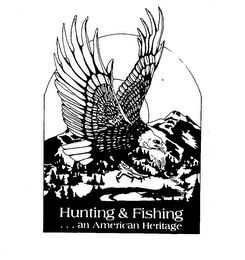 HUNTING & FISHING... AN AMERICAN HERITAGE logo