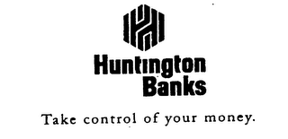 HUNTINGTON BANKS TAKE CONTROL OF YOUR MONEY. logo
