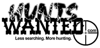 HUNTS WANTED . COM LESS SEARCHING. MORE HUNTING. logo