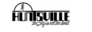 HUNTSVILLE THE SKY IS NOT THE LIMIT. logo
