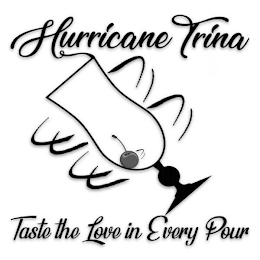 HURRICANE TRINA TASTE THE LOVE IN EVERY POUR logo