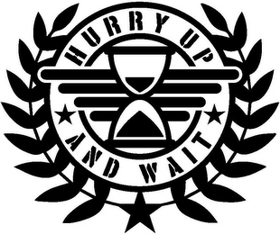 HURRY UP AND WAIT logo