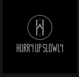 HURRY UP SLOWLY logo