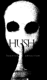 HUSH HAUNTED ATTRACTION logo