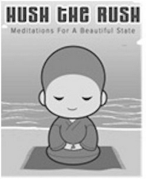 HUSH THE RUSH MEDITATIONS FOR A BEAUTIFUL STATE logo