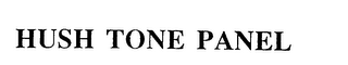 HUSH TONE PANEL
