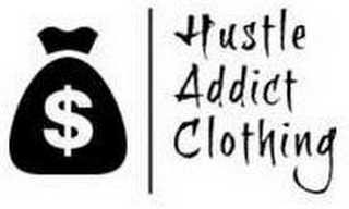 $ HUSTLE ADDICT CLOTHING logo