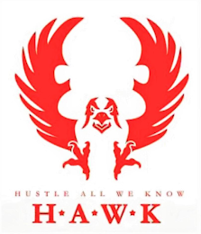 HUSTLE ALL WE KNOW H*A*W*K logo