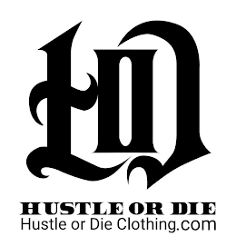 HUSTLE OR DIE CLOTHING logo