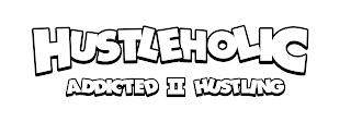 HUSTLEHOLIC ADDICTED II HUSTLING logo