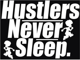 HUSTLERS NEVER SLEEP. logo