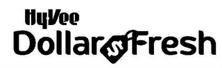 HY-VEE DOLLAR $ FRESH logo