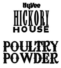HY-VEE HICKORY HOUSE POULTRY POWDER logo