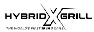 HYBRID X GRILL THE WORLD'S FIRST 10 IN 1 GRILL logo
