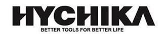 HYCHIKA BETTER TOOLS FOR BETTER LIFE logo