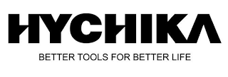 HYCHIKA BETTER TOOLS FOR BETTER LIFE logo
