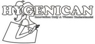 HYGENICAN INNOVATION ONLY A WOMAN UNDERSTANDS! logo
