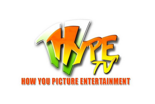 HYPE TV HOW YOU PICTURE ENTERTAINMENT logo