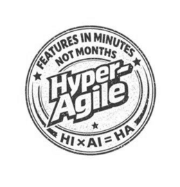 HYPER- AGILE FEATURES IN MINUTES NOT MONTHS HI X AI =HA logo