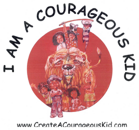 I AM A COURAGEOUS KID WWW.CREATEACOURAEOUSKID.COM logo