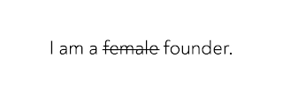 I AM A FEMALE FOUNDER. logo