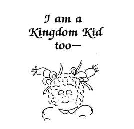 I AM A KINGDOM KID TOO- logo