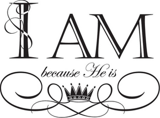 I AM BECAUSE HE IS logo