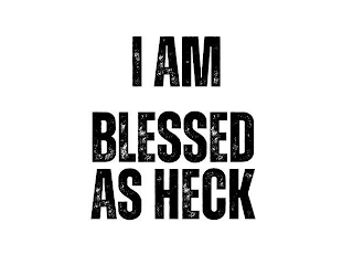 I AM BLESSED AS HECK logo