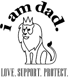 I AM DAD. LOVE. SUPPORT. PROTECT. logo