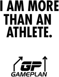 I AM MORE THAN AN ATHLETE. GP GAMEPLAN logo