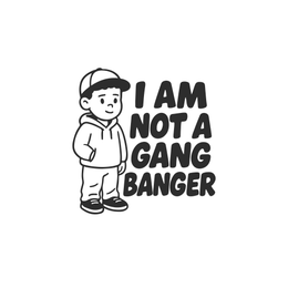 I AM NOT A GANG BANGER logo