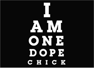 I AM ONE DOPE CHICK logo