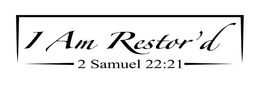 I AM RESTOR'D 2 SAMUEL 22:21 logo