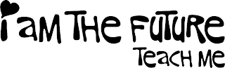 I AM THE FUTURE TEACH ME logo