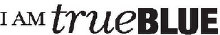 I AM TRUE BLUE logo