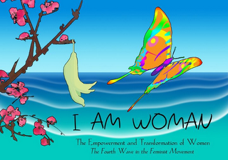 I AM WOMAN THE EMPOWERMENT AND TRANSFORMATION OF WOMEN THE FOURTH WAVE IN THE FEMINIST MOVEMENT logo
