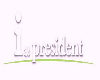 "I", "AS" AND "PRESIDENT" logo