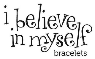 I BELIEVE IN MYSELF BRACELETS logo