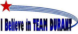 I BELIEVE IN TEAM DURANT logo