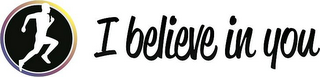 I BELIEVE IN YOU logo