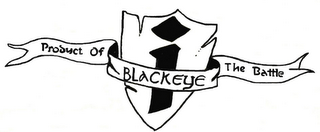 I BLACKEYE PRODUCT OF THE BATTLE logo