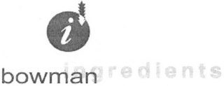 I BOWMAN INGREDIENTS logo