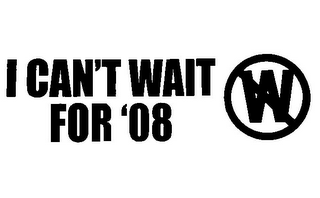 I CAN'T WAIT FOR '08 W logo