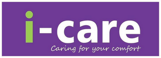 I-CARE CARING FOR YOUR COMFORT logo