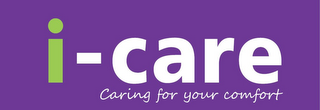 I-CARE CARING FOR YOUR COMFORT logo