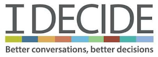 I DECIDE BETTER CONVERSATIONS, BETTER DECISIONS logo