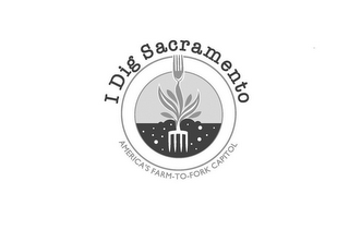 I DIG SACRAMENTO AMERICA'S FARM-TO-FORK CAPITOL logo