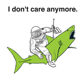 I DON'T CARE ANYMORE. logo