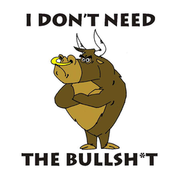 I DON'T NEED THE BULLSH*T logo